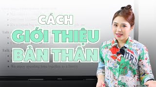 CÁCH GIỚI THIỆU BẢN THÂN BẰNG TIẾNG ANH | Miss Lan