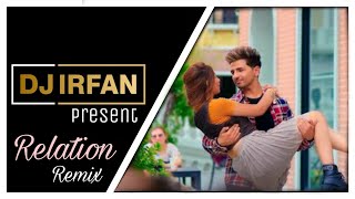 Relation ( Nikk ) Remix - Dj Irfan Mumbai Ft. Dj Mustafa.