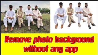 How to Remove photo background without any app/best photo background removal #mixinformation#salzzar