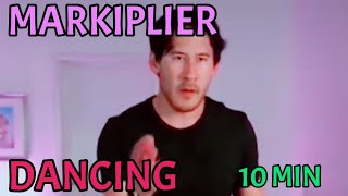 MARKIPLIER DANCING 10 MIN