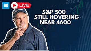 S&P 500 Still Hovering Near 4600 - Trading Places Live! December 7, 2023