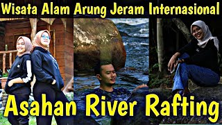 Asahan River Rafting Wisata Arung Jeram Internasional