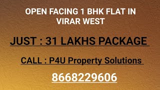 📢➡️👌🔥AVAILABLE OPEN FACING SPACIOUS 1BHK IN VIRAR WEST FOR JUST 31 LAKHS PACKAGE , CALL 8668229606