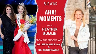 Dr. Brooke Mills & Dr. Stephanie Ryan AHA! Moments - She Wins Podcast - More Than Meets the Eye