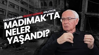 Madımak'ta neler yaşandı? Hidayet Karakuş anlatıyor...