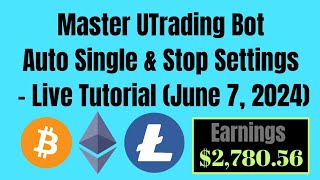 Master UTrading Bot: Auto Single & Stop Settings - Live Tutorial (June 7, 2024)