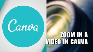 💥 ULTIMATE: How To Zoom In A Video In Canva | Canva Tutorial | Full How To