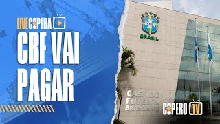 DINHEIRO DA CBF | DERROTA NA COPA FGF | CONTRATOS ENCERRANDO Live Copera - CoperoTV