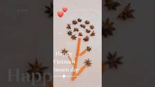 HAPPY VIETNAM WOMEN DAY !