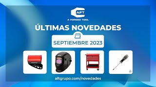 💥​🛠👉 Últimas Novedades de AFT Grupo - SEPTIEMBRE