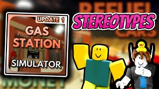 Roblox -  Gas Station Simulator Stereotypes!