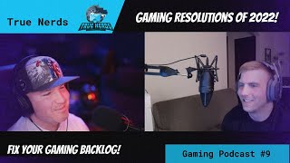 Fix your backlog NOW | Gaming Podcast #9