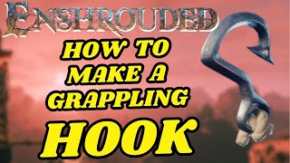 How to Craft the Grappling Hook Enshrouded