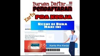 Daftar Sekarang..!!! Pendaftaran Kartu Pra Kerja Resmi di Buka Hari ini.