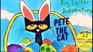 Pete the Cat: Big Easter Adventure! read aloud