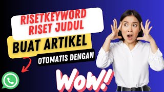 Riset Keyword, Judul, Buat Artikel Otomatis Pakai WA