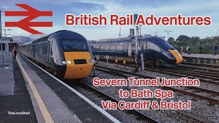 British Rail Adventures: Severn Tunnel Junction to Bath Spa via Cardiff & Bristol