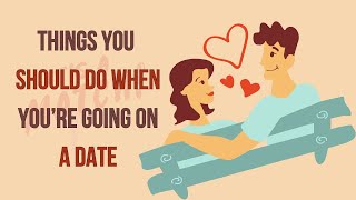 The Ultimate First Date Guide | Tips For The Perfect First Date