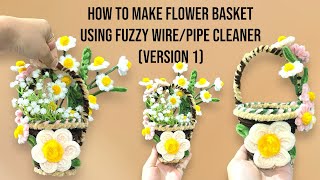 DIY Flower Basket #pipecleanercrafts  #tutorial  #flowers #craftsideas  #craft