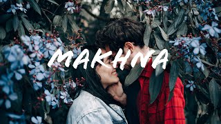 Makhna (Lyrical) - Tanishk Bagchi, Asees Kaur And Yasser Desai - Drive