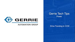 Gerrie Tech Tips - Power - Drive Trending in CCW