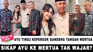 AYU TING TING GANDENG TANGAN AYAH MERTUA @pohongosip4703