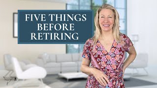 Five Steps Prior to Retiring with Kimmy Rolph Downsizing Expert