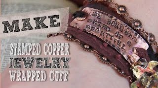 Mixed Media Monday - Make a Stamped Metal Bracelet