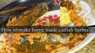 HOW TO MAKE HOME MADE CATFISH BARBECUE