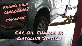 Car Oil Change sa Gasoline Station || Magkano? || Paano nila ginagawa?