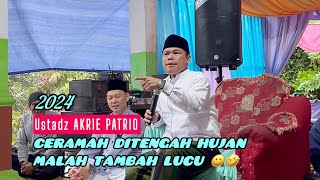 CERAMAH LUCU DITENGAH HUJAN USTADZ AKRI PATRIO || Ustadz Akri Patrio ceramah lucu di jampang surade