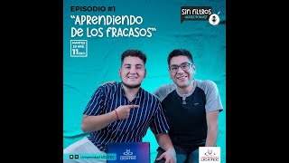 Aprendiendo de los fracasos - "Sin Filtros Ucatec Podcast" Episodio #1