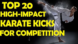 Top 20 High-Impact Karate Kicks for Competition