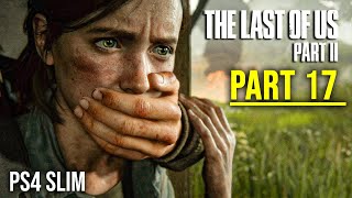 THE LAST OF US 2: Part 17 Gameplay Walkthrough [PS4™] - No Commentary