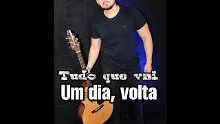 Tudo que vai um dia volta - voz e violão