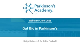 Parkinson's Academy Webinar: Gut bio in Parkinson's