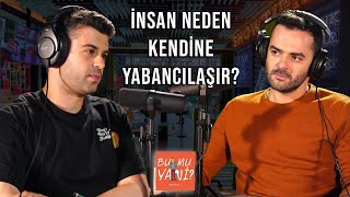 İNSAN NEDEN KENDİNE YABANCILAŞIR |  Bu Ben Miyim? #bumuyani