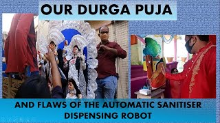 OUR DURGA PUJA AND FLAWS OF THE AUTOMATIC SANITISER DISPENSING ROBOT