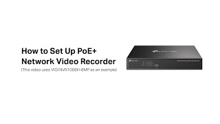 How to set up VIGI PoE+ Network Video Recorder Use VIGI NVR1008H-8P as an example