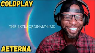 COLDPLAY - AETERNA | FIRST REACTION & DEEP REVIEW! UNFORGETTABLE EXPERIENCE