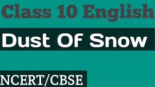 Dust Of Snow  Class 10 English