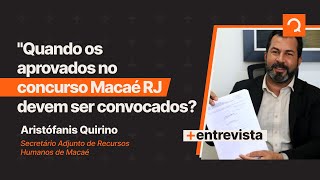 Concurso Macaé-RJ: secretário fala sobre editais com 824 vagas | Entrevista