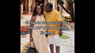 30 Powerful Things A Man Must Hear From Her Man!