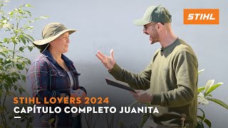 Capítulo completo Juanita | STIHL LOVERS 2024 | STIHL MÉXICO