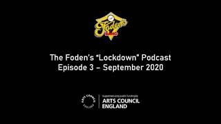 The Foden's Lockdown Podcast - Episode 3