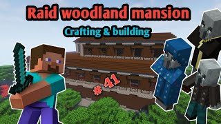 Crafting & building. (Part 41). Raid woodland mansion.