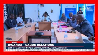 Gabon and Rwanda collaborate to address corruption in the public sector