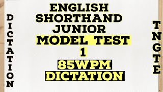 English Shorthand 85wpm Model Test-1 Junior Dictation TNGTE Passage 85wpm