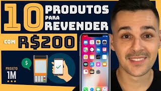 PRODUTOS PARA REVENDER COM 200 REAIS E GANHAR DINHEIRO HOJE