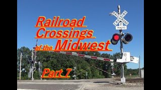 Railroad Crossings of the Midwest Part 7